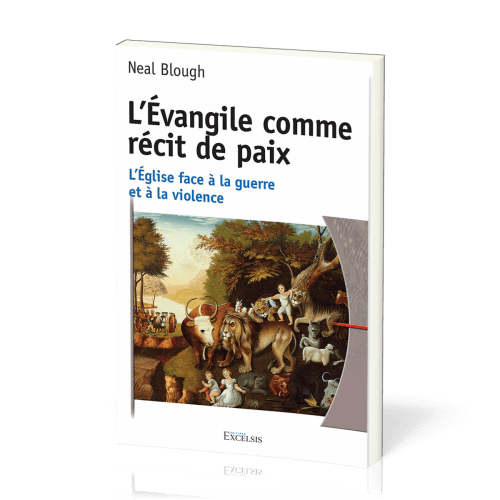 EVANGILE COMME RECIT DE PAIX (L') - L'EGLISE FACE A LA GUERRE ET A LA VIOLENCE