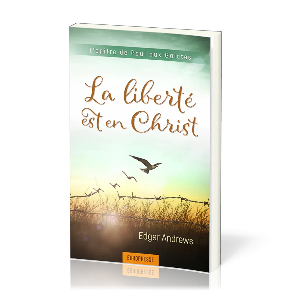 LIBERTE EST EN CHRIST (LA) - GALATES