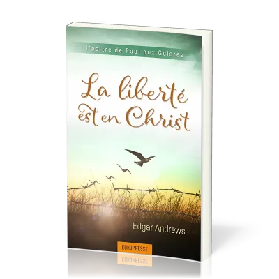 LIBERTE EST EN CHRIST (LA) - GALATES
