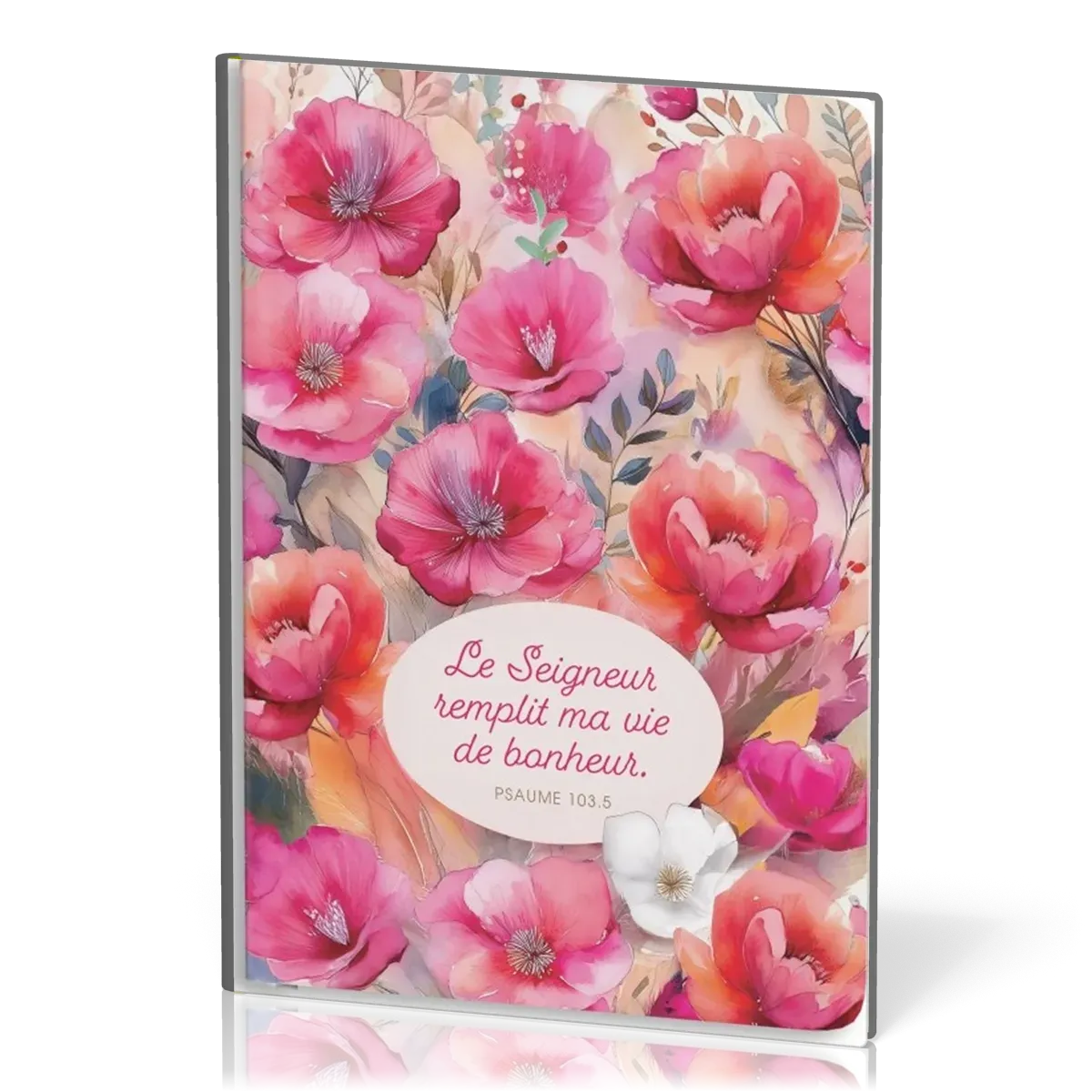CARNET FLORAL "LE SEIGNEUR REMPLIT MA VIE DE BONHEUR"