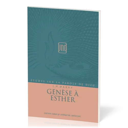 ETUDES SUR LA PAROLE DE DIEU JND - VOL. 1 - GENESE A ESTHER