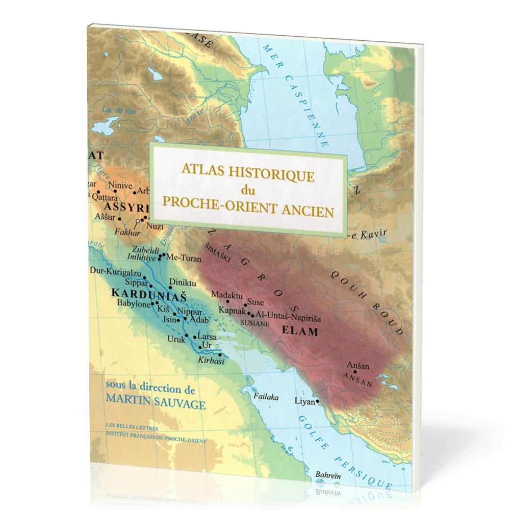 ATLAS HISTORIQUE DU PROCHE-ORIENT ANCIEN