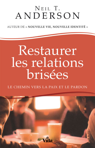 RESTAURER LES RELATIONS BRISEES
