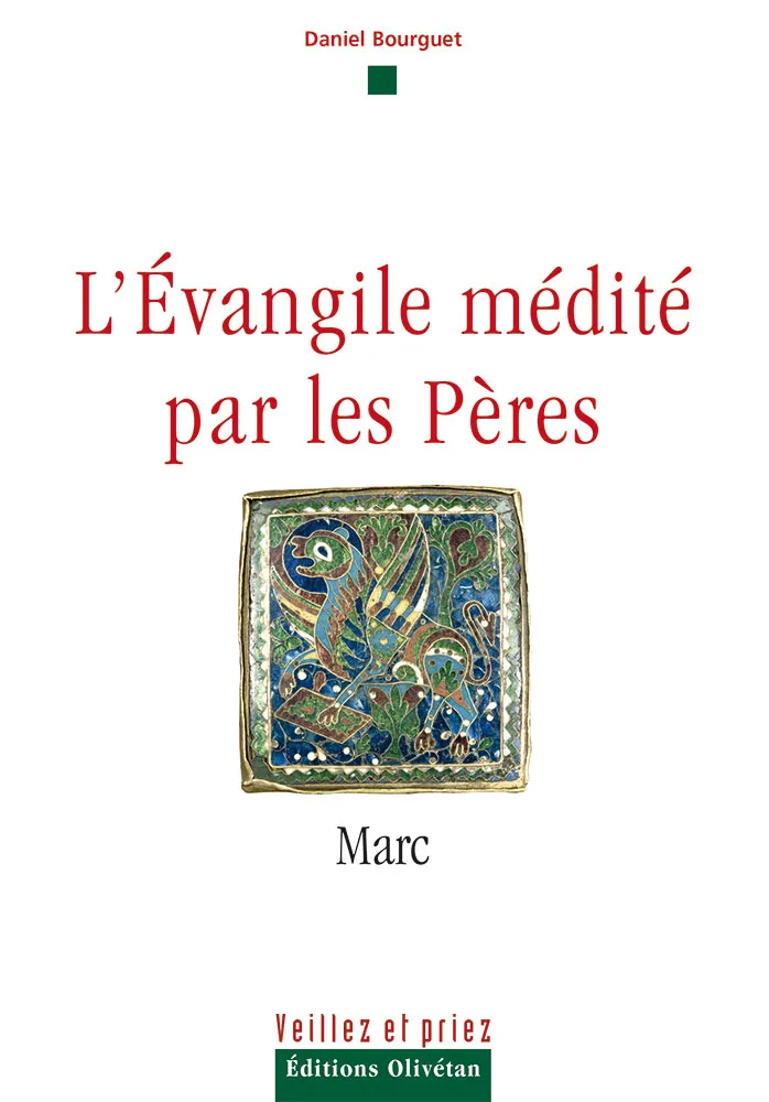 EVANGILE MEDITE PAR LES PERES - MARC