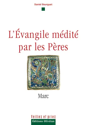 EVANGILE MEDITE PAR LES PERES - MARC
