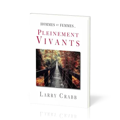 HOMMES ET FEMMES... - PLEINEMENT VIVANTS