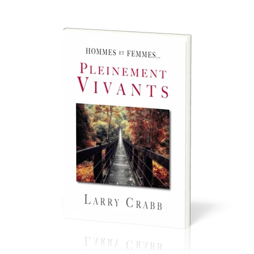 HOMMES ET FEMMES... - PLEINEMENT VIVANTS