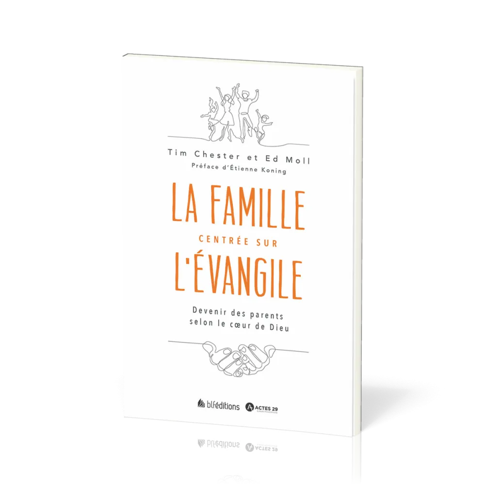 PARENTS CENTRES SUR L'EVANGILE