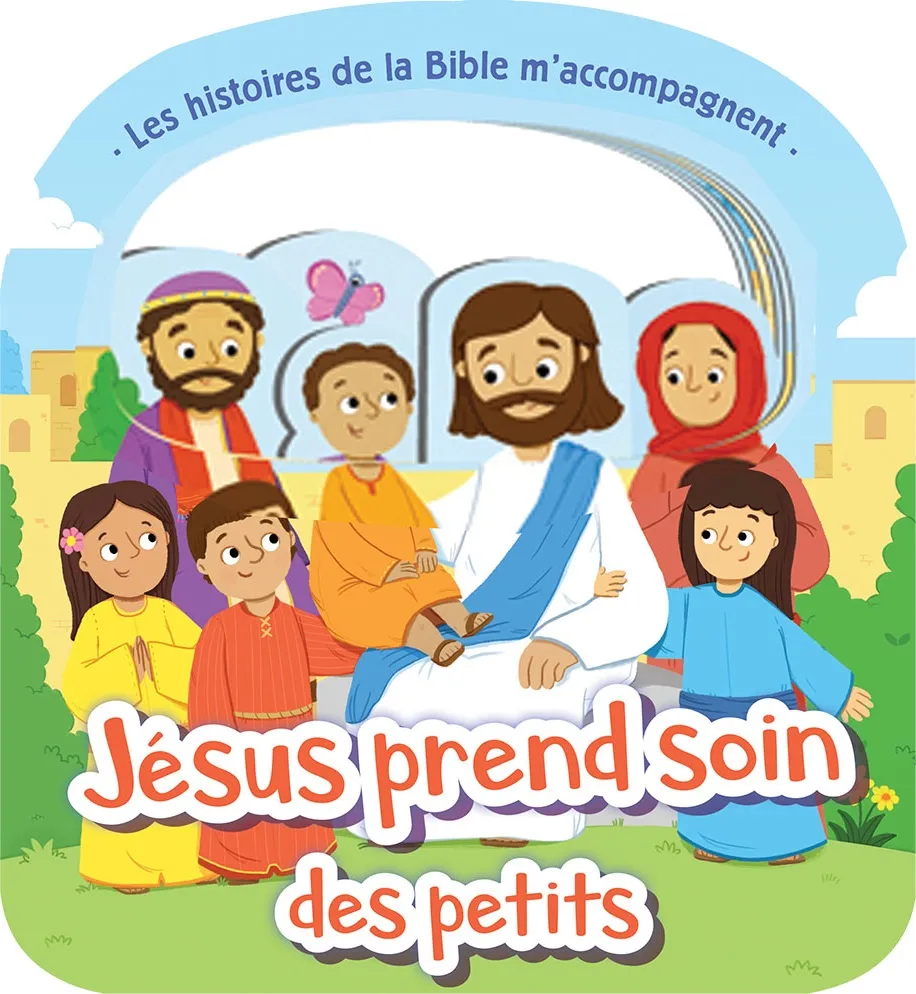 JESUS PREND SOIN DES PETITS - LES HISTOIRES DE LA BIBLE M'ACCOMPAGNENT