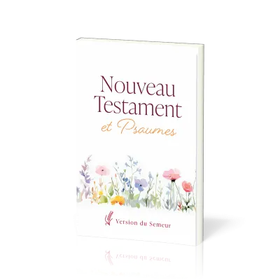NOUVEAU TESTAMENT PSAUMES SEMEUR 2015 SOUPLE BLANC FLEURS
