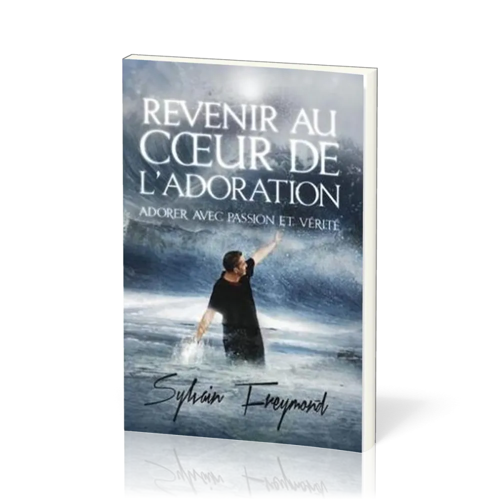 REVENIR AU COEUR DE L'ADORATION