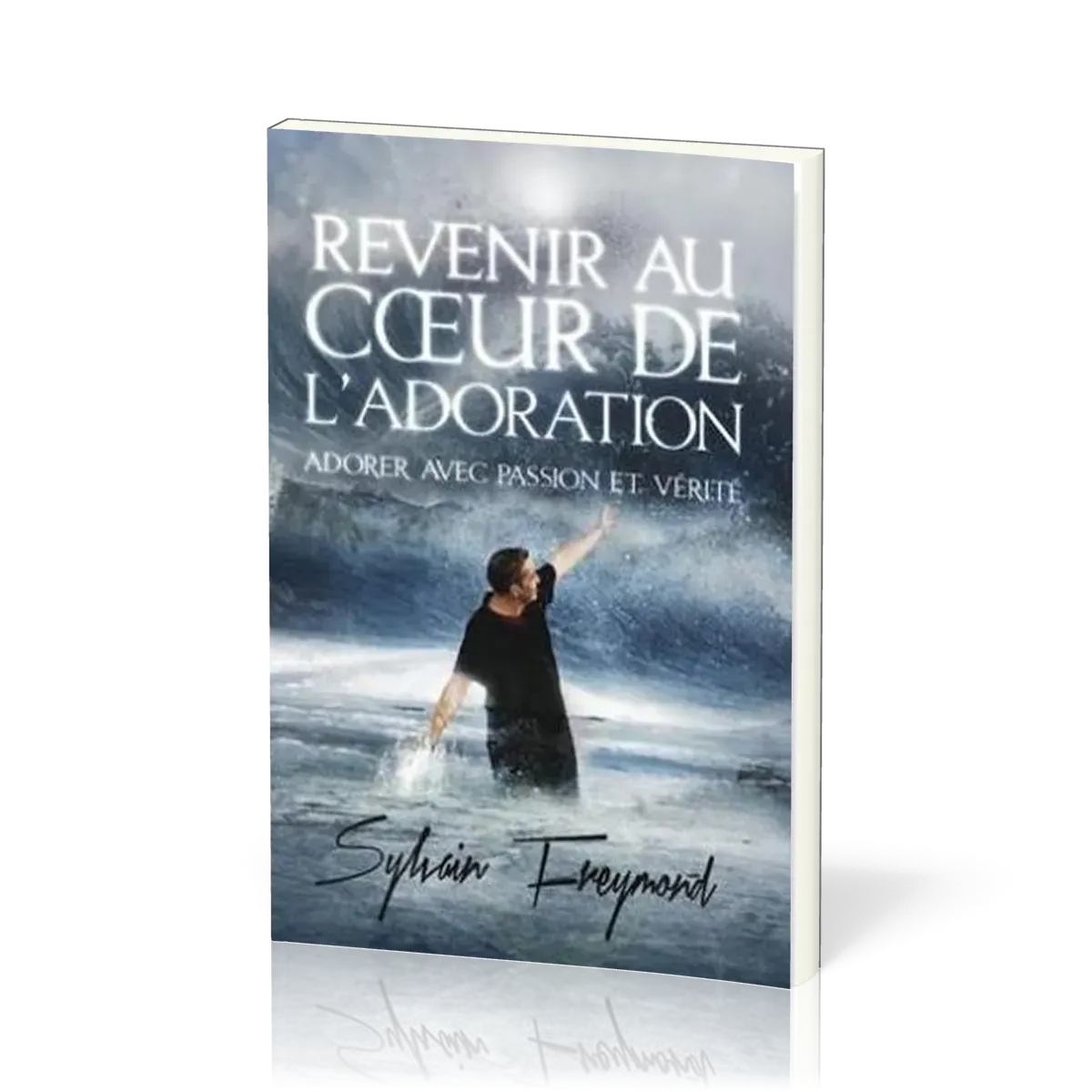 REVENIR AU COEUR DE L'ADORATION