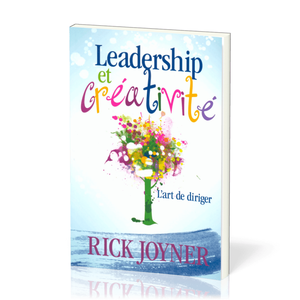 LEADERSHIP ET CREATIVITE - L'ART DE DIRIGER