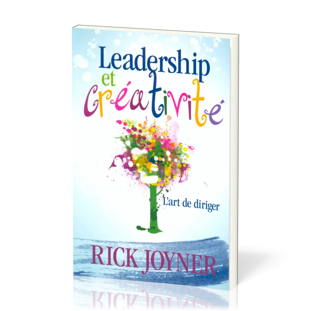 LEADERSHIP ET CREATIVITE - L'ART DE DIRIGER