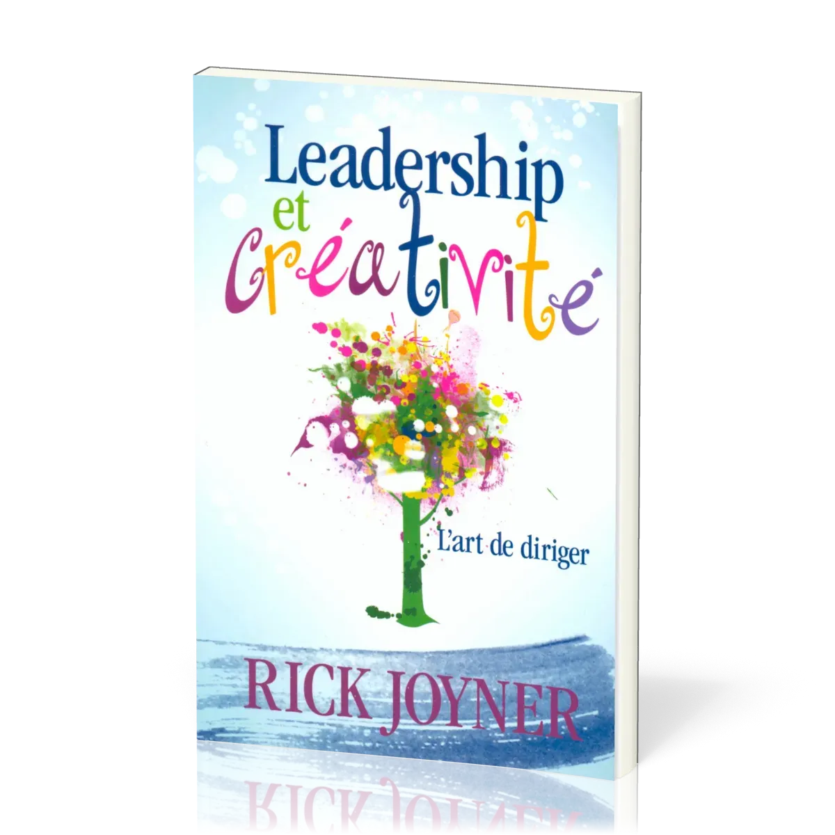 LEADERSHIP ET CREATIVITE - L'ART DE DIRIGER