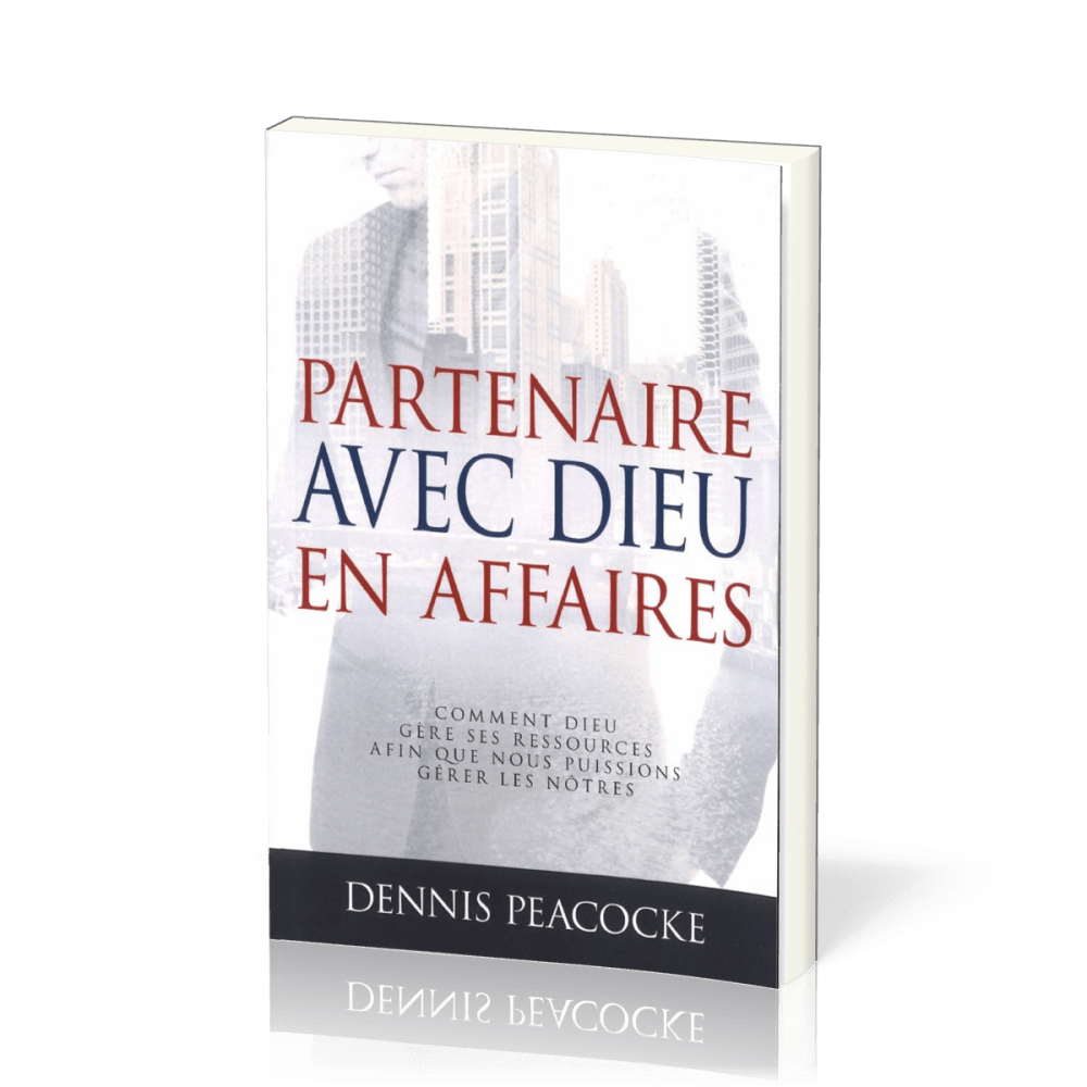 PARTENAIRE AVEC DIEU EN AFFAIRES - NELLE EDITION