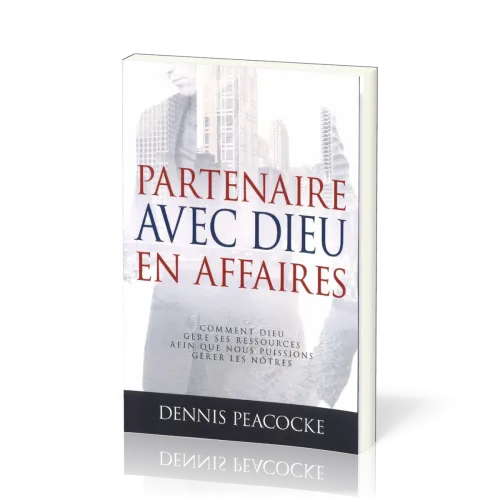 PARTENAIRE AVEC DIEU EN AFFAIRES - NELLE EDITION