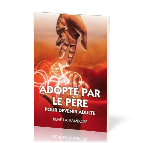 ADOPTE PAR LE PERE - POUR DEVENIR ADULTE