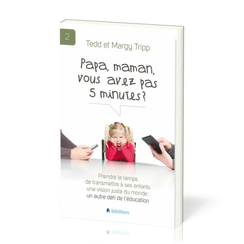 PAPA MAMAN VOUS AVEZ PAS 5 MINUTES