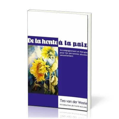 DE LA HONTE A LA PAIX - ACCOMPAGNEMENT ET THERAPIE POUR LES PERSONNES VICTIMES D'ABUS SEXUELS