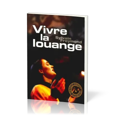 VIVRE LA LOUANGE