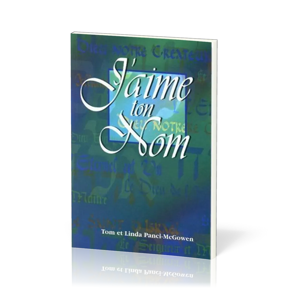 J'AIME TON NOM (LIVRE)