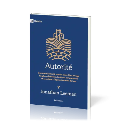 AUTORITE - COMMENT L'AUTORITE EXERCEE SELON DIEU PROTEGE LES PLUS VULNERABLES, BENIT NOS COMMUNAUTES