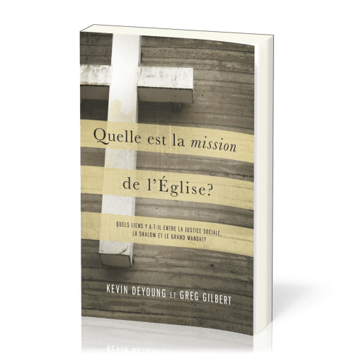 QUELLE EST LA MISSION DE L'EGLISE ? - QUELS LIENS Y A T-IL ENTRE LA JUSTICE SOCIALE LA SHALOM ET LE
