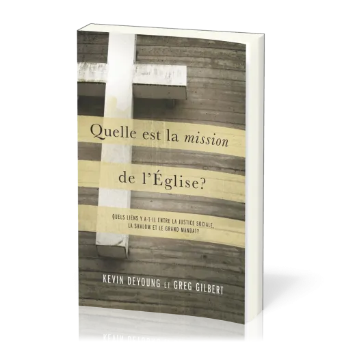QUELLE EST LA MISSION DE L'EGLISE ? - QUELS LIENS Y A T-IL ENTRE LA JUSTICE SOCIALE LA SHALOM ET LE