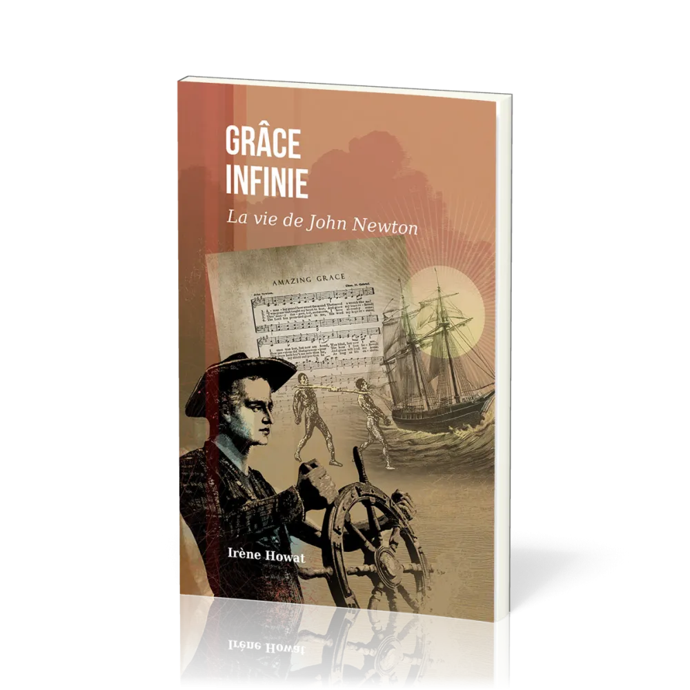 GRACE INFINIE - LA VIE DE JOHN NEWTON