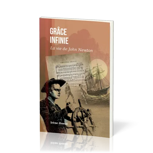 GRACE INFINIE - LA VIE DE JOHN NEWTON