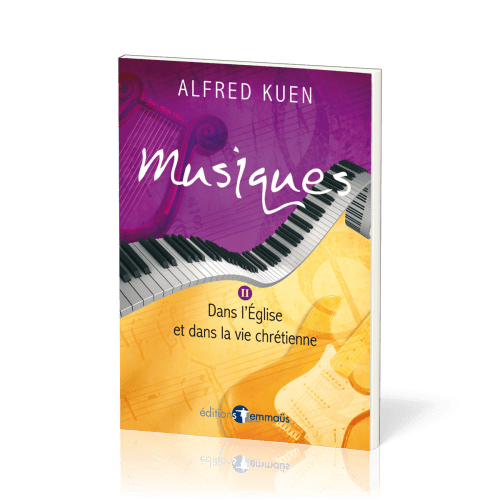 MUSIQUES II - DANS L'EGLISE ET DANS LA VIE CHRETIENNE