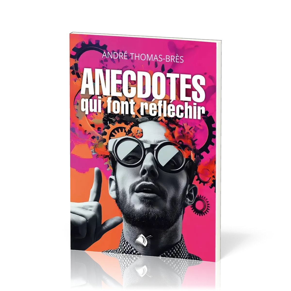 ANECDOTES QUI FONT REFLECHIR