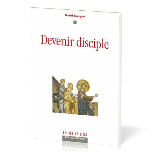 DEVENIR DISCIPLE