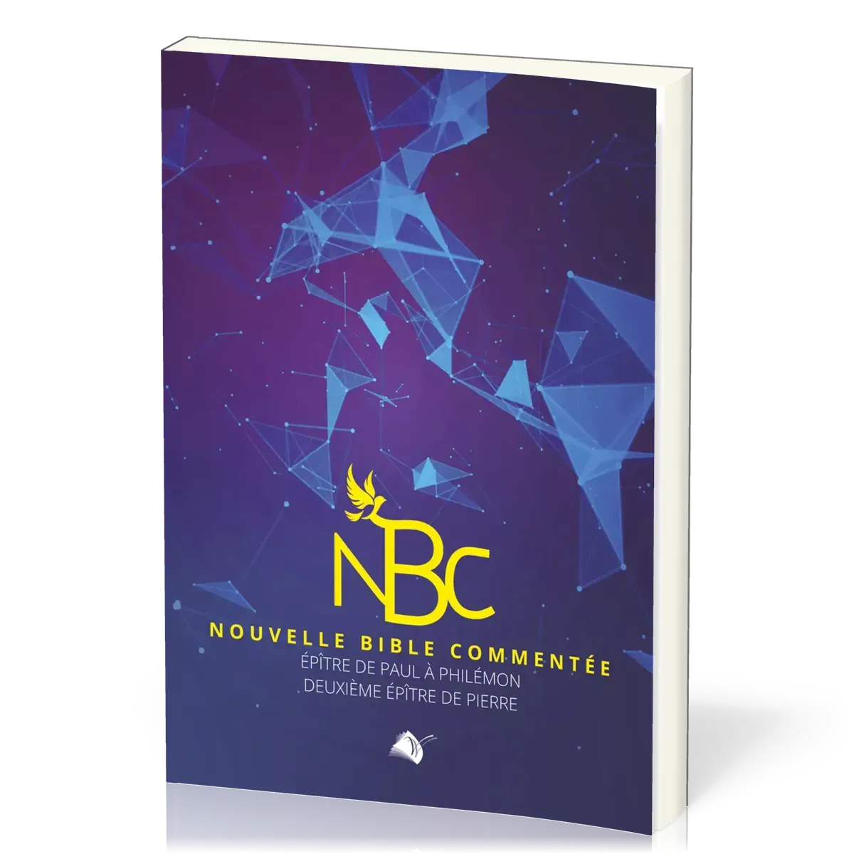 NOUVELLE BIBLE COMMENTEE - EPITRES DE PAUL A PHILEMON & DEUXIEME EPITE DE PIERRE