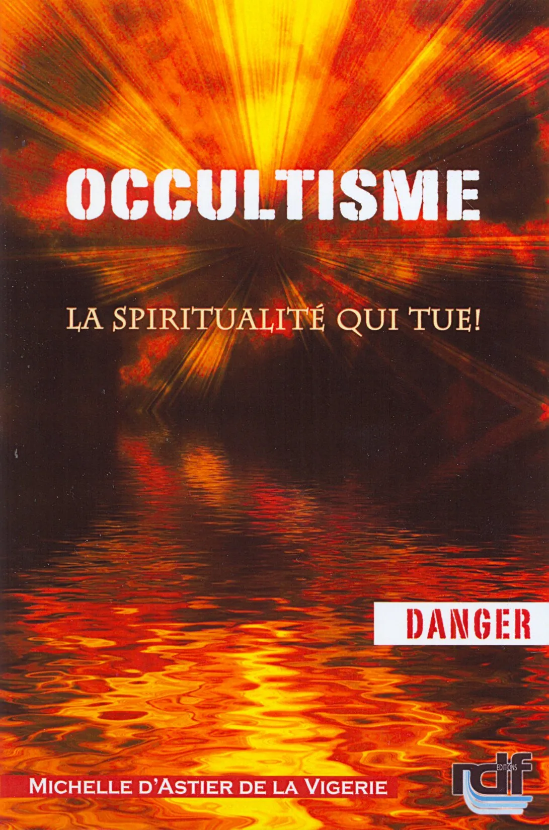 OCCULTISME LA SPIRITUALITE QUI TUE