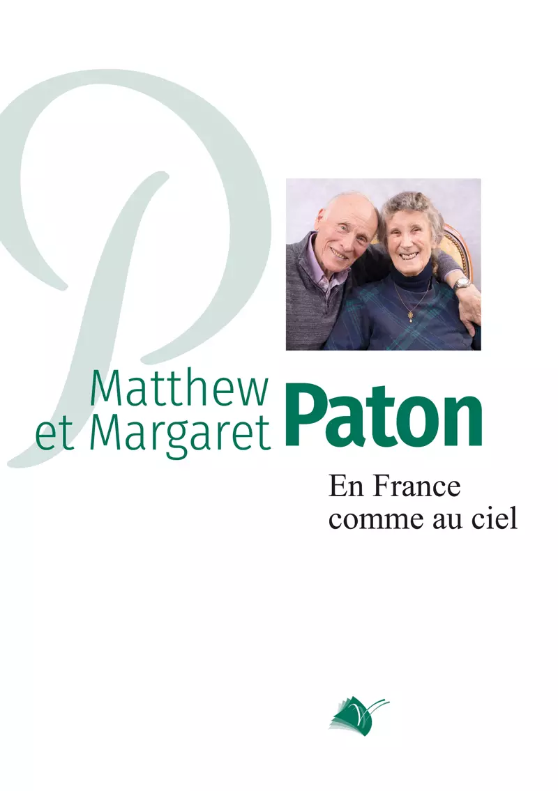 MATTHEW ET MARGARET PATON - EN FRANCE COMME AU CIEL