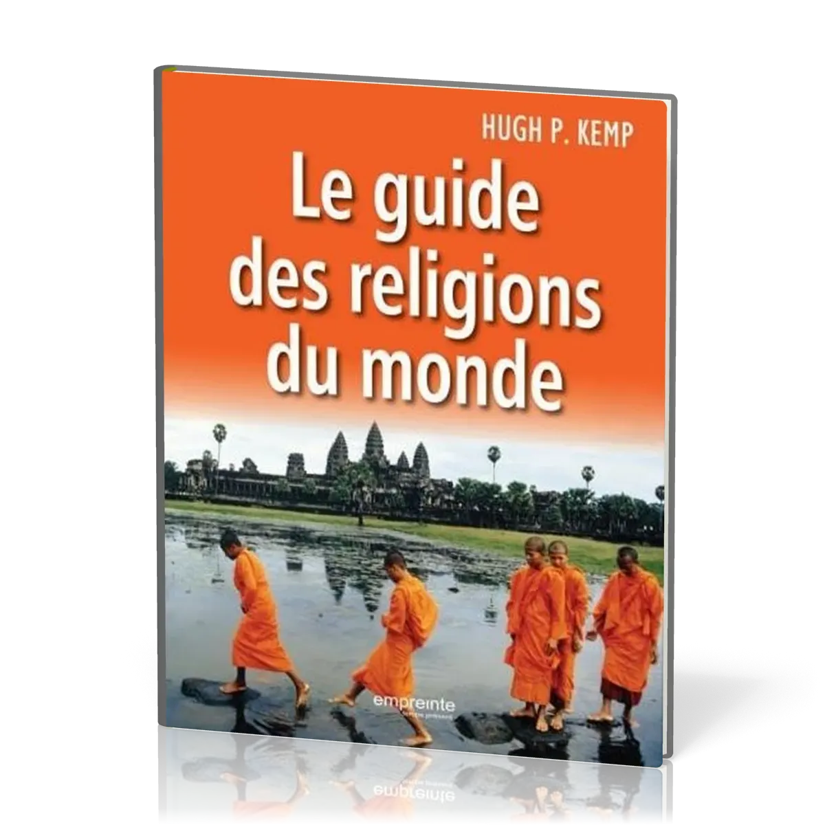 GUIDE DES RELIGIONS DU MONDE (LE)