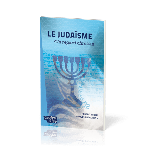 JUDAISME (LE) - UN REGARD CHRETIEN VOL. 1 - CROIRE POCKET N° 36