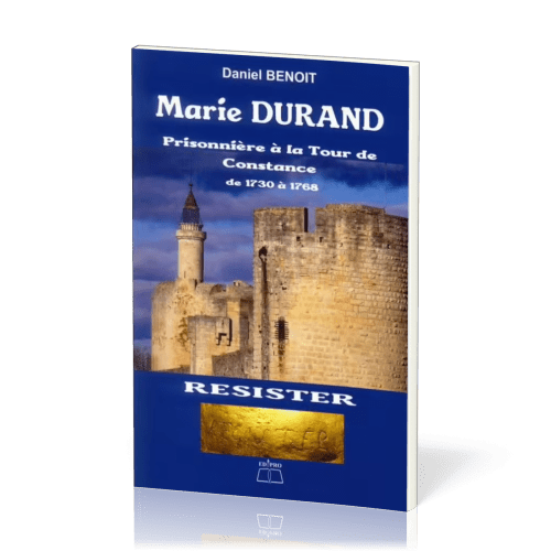 MARIE DURAND - PRISONNIERE A LA TOUR DE CONSTANCE DE 1730 A 1768