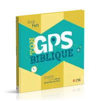 TON GPS BIBLIQUE - ZOOM SUR LES LETTRES GENERALES DE PAUL