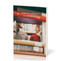 VIVRE EN CHRETIEN A L'UNIVERSITE