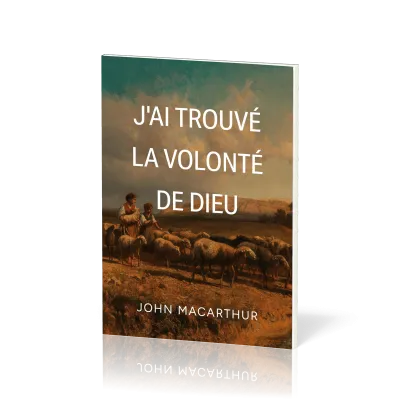 J'AI TROUVE LA VOLONTE DE DIEU