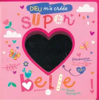 DIEU M'A CREE SUPER BELLE - LIVRE MIROIR