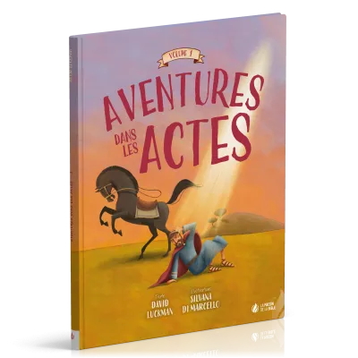 AVENTURES DANS LES ACTES - VOL.1