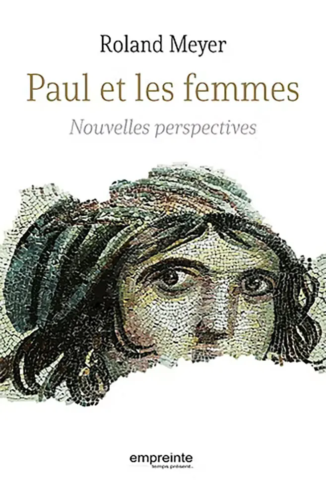 PAUL ET LES FEMMES - NOUVELLES PERSPECTIVES