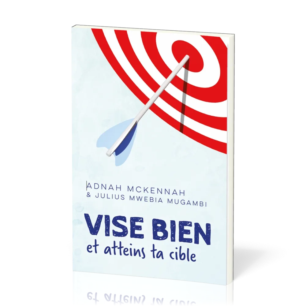 VISE BIEN ET ATTEINS TA CIBLE