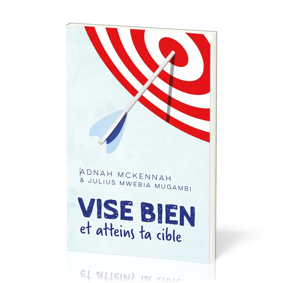 VISE BIEN ET ATTEINS TA CIBLE