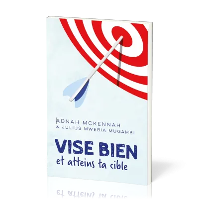 VISE BIEN ET ATTEINS TA CIBLE