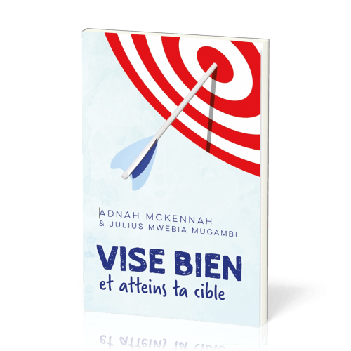 VISE BIEN ET ATTEINS TA CIBLE